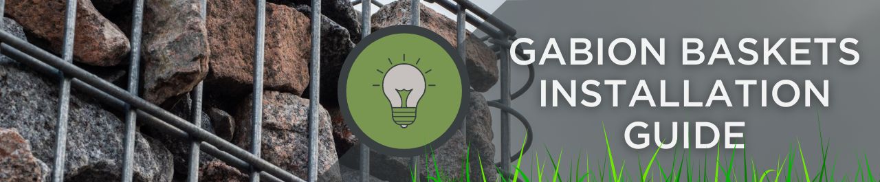 Gabion baskets Installation Guide